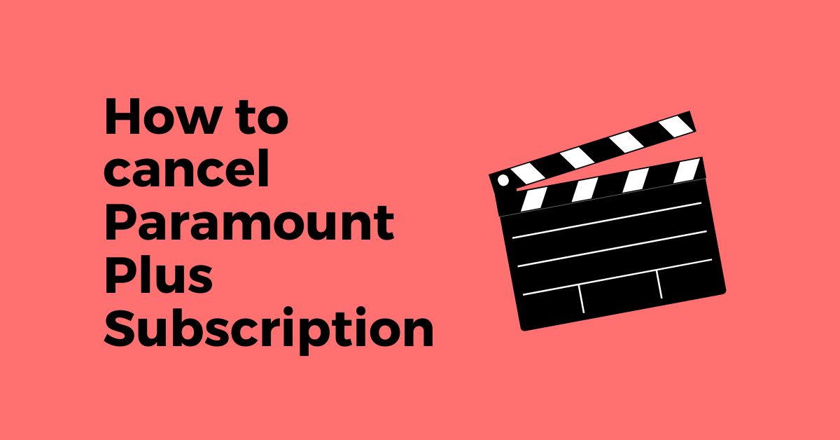 How to cancel Paramount Plus Subscription